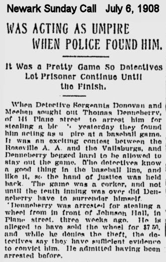 Was Acting as Umpire When Police Found Him
1908
